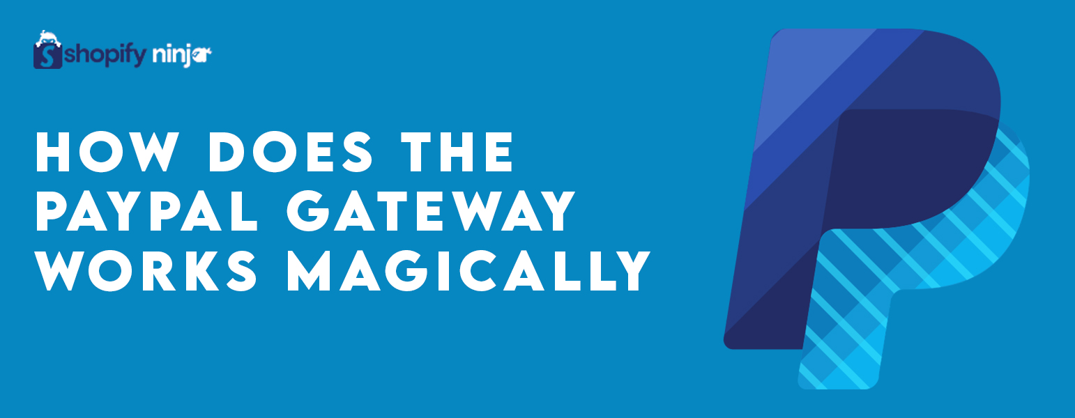 How Does The Paypal Gateway Works Magically